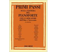 PRIMI PASSI SULLA TASTIERA DEL PIANOFORTE CON I CAPOLAVORI DELL'OTTO E NOVECENTO