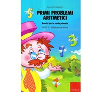 Primi problemi aritmetici. Esercizi per la scuola primaria. Moltiplicazione e di