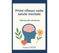 Primi riflessi nella salute mentale: Dall'ascolto all'azione