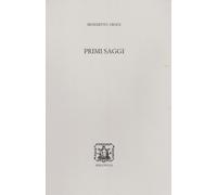Primi saggi - Croce Benedetto