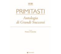 Primi tasti. Antologia di grandi successi - Concina Franco