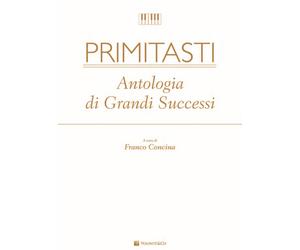 Primi tasti. Antologia di grandi successi - Concina Franco