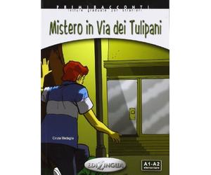 Primiracconti: Mistero in Via Dei Tulipani by Cinzia Medaglia (2009-04-06)