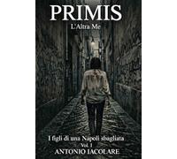 PRIMIS: L'Altra Me Vol. I