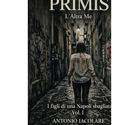 PRIMIS: L'Altra Me Vol. I