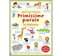 Primissime parole in italiano. Con adesivi. Ediz. illustrata