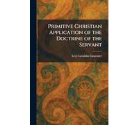 Primitive Christian Application of the Doctrine of the Servant