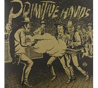 Primitive Hands - Bad Men in the Grave