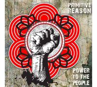 Primitive Reason - Power to the People
