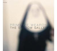 Primitive Weapons - The Shadow Gallery