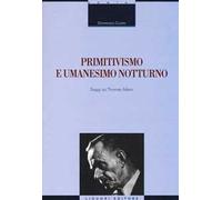 Primitivismo e umanesimo notturno. Saggi su Thomas Mann