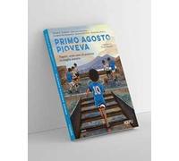 Primo agosto pioveva. Napoli: cento anni di passione in maglia azzurra