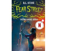 Primo amore addio. Fear Street