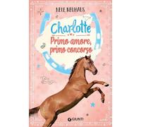 Primo amore, primo concorso. Charlotte (Vol. 4)