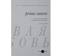 Primo amore. Testo russo a fronte. Ediz. bilingue