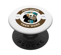 Primo caffè e poi lavoro (Grafica divertente) PopSockets PopGrip Adesivo