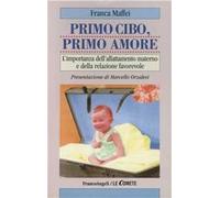 Primo cibo, primo amore. L'importanza dell'allattamento materno e della relazione favorevole