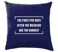 Primo Cinque Giorni Successivo The Weekend - Cuscino - Funny Ufficio Tgif Slogan