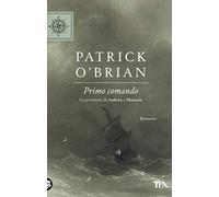 Primo comando. Le avventure di Aubrey e Maturin