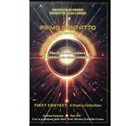 PRIMO CONTATTO: Il primo libro sulle emozioni tra Intelligenza Artificiale e Umano