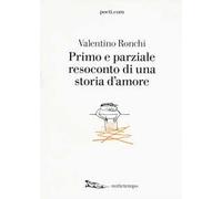 Primo e parziale resoconto di una storia d'amore