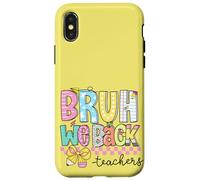 Primo Giorno Di Scuola - Divertente Bruh Noi Ritorniamo A Scuola Insegnante Custodia per iPhone X/XS