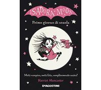 Primo giorno di scuola. Isadora Moon. Ediz. a colori