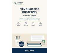 Primo incarico sostegno: Cosa devo fare? Kit pratico per il primo incarico