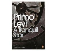 Primo Levi A Tranquil Star (Tascabile) Penguin Modern Classics