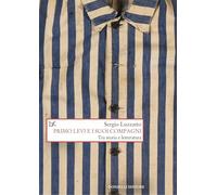 Primo Levi e i suoi compagni. Tra storia e letteratura