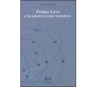 Primo Levi e la scienza come metafora