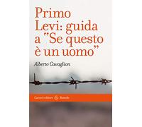 Primo Levi: guida a «Se questo è un uomo» (GUIDA)