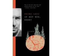 Primo Levi If Not Now, When? (Tascabile)