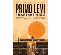 Primo Levi If This Is A Man/The Truce (50th Anniversary Edition): Su (Tascabile)