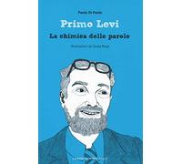 Primo Levi. La chimica delle parole