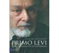 Primo Levi o la tragedia di un ottimista