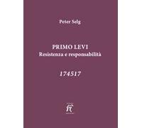 Primo Levi. Restistenza e responsabilità. 174517