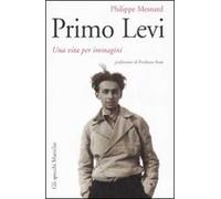 Primo Levi. Una vita per immagini. Ediz. illustrata