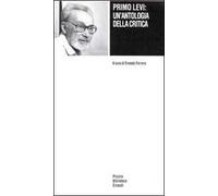 Primo Levi: un'antologia della critica