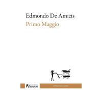 Primo Maggio [Hardcover] [Sep 13, 2024] De Amicis, Edmondo