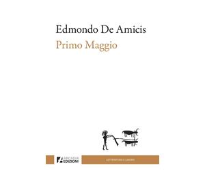 Primo Maggio [Hardcover] [Sep 13, 2024] De Amicis, Edmondo
