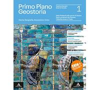 Primo piano Geostoria. Storia, Geografia, Educazione civica. Per il 1° biennio delle Scuole superiori. Con e-book. Con espansione online. Dalla ... Pianeta. Il Mediterraneo e l'Italia (Vol. 1)