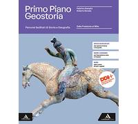 Primo piano Geostoria. Storia, Geografia, Educazione civica. Percorsi facilitati di Storia e Geografia: Dalla Preistoria al Mille. Per il 1° biennio ... superiori. Con e-book. Con espansione online