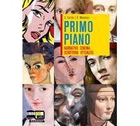 Primo piano. Vol. A-B: Narrativa, cinema, scrittura-Epica, poesia e teatro. Con «Essere o apparire». Per le Scuole superiori. Con espansione online