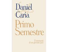 Primo Semestre: Frammenti di un giovane jazz