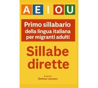 Primo sillabario della lingua italiana per migranti adulti: Sillabe dirette
