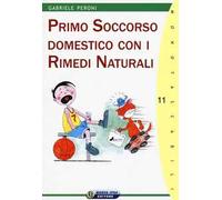 Primo soccorso domestico con i rimedi naturali
