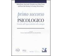 Primo soccorso psicologico. Guida all'operatività sul campo