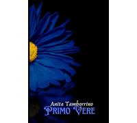 Primo Vere: Raccolta di poesie