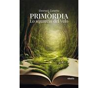 Primòrdia. Lo squarcio del velo